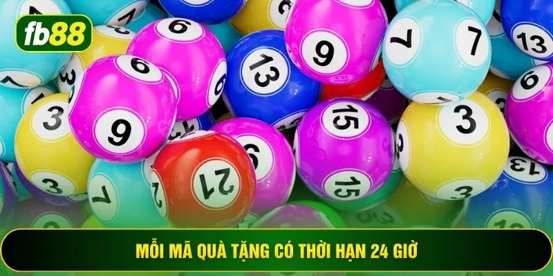 Mỗi mã quà tặng có thời hạn 24 giờ